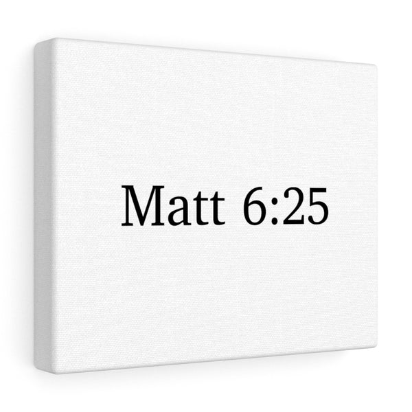 Matt 6:25  Canvas Wrap