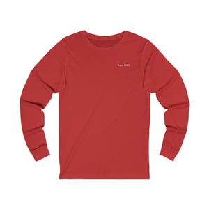 John 11:25 Long Sleeve T-Shirt