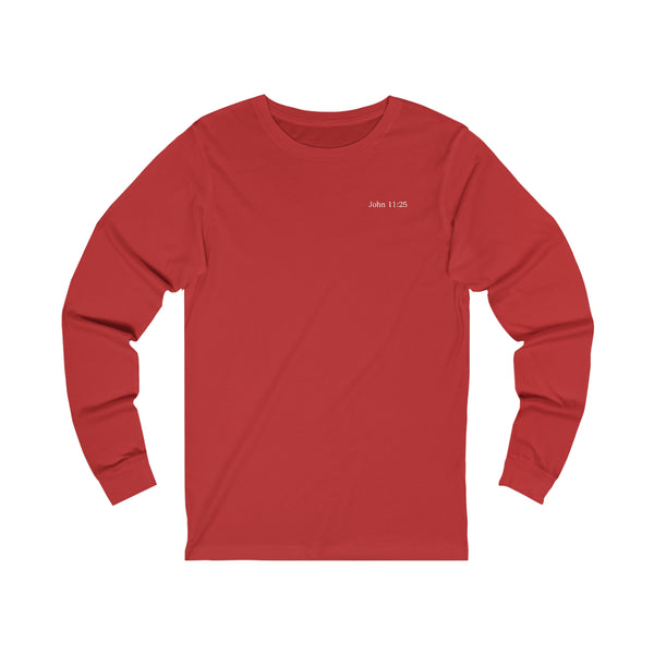 John 11:25 Long Sleeve T-Shirt