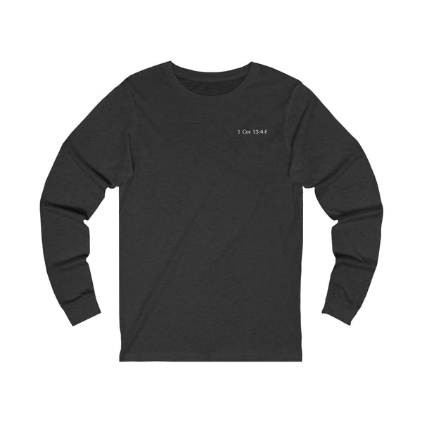 1 Cor 13:4-8  Long Sleeve T-Shirt