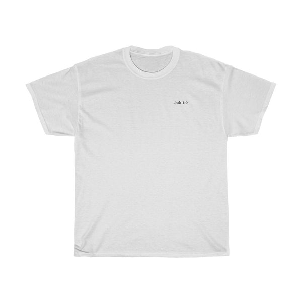 Josh 1:9 Cotton T-Shirt