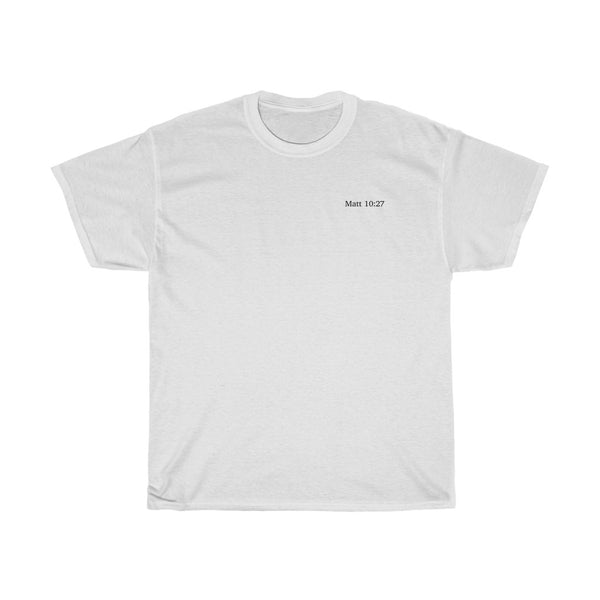 Matt 10:27 Cotton T-Shirt