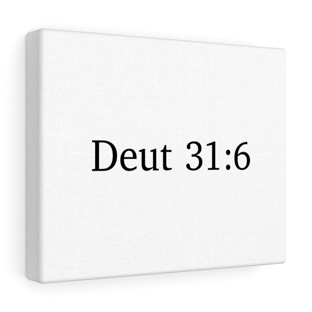 Deut 31:6 Canvas Wrap