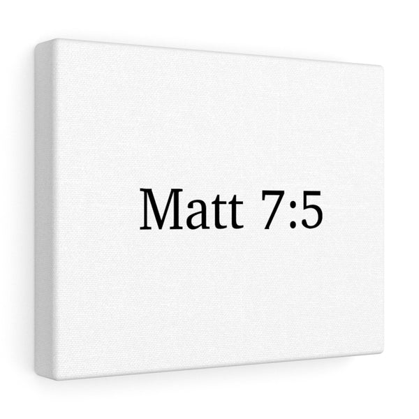 Matt 7:5 Canvas Wrap