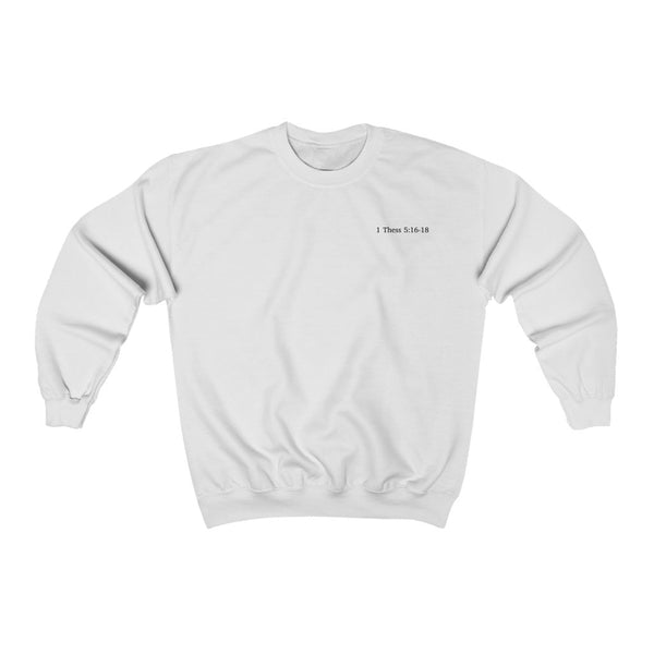 1 Thess 5:16-18 Sweatshirt