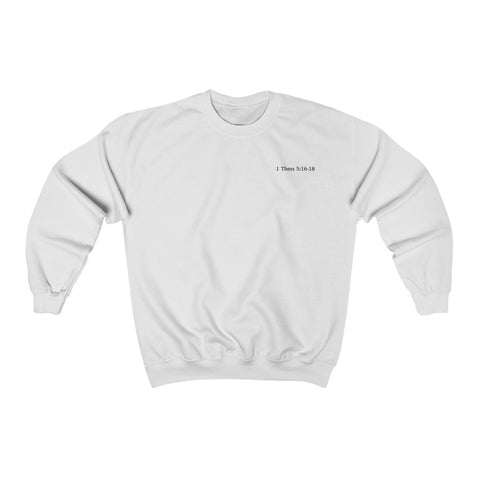 1 Thess 5:16-18 Sweatshirt