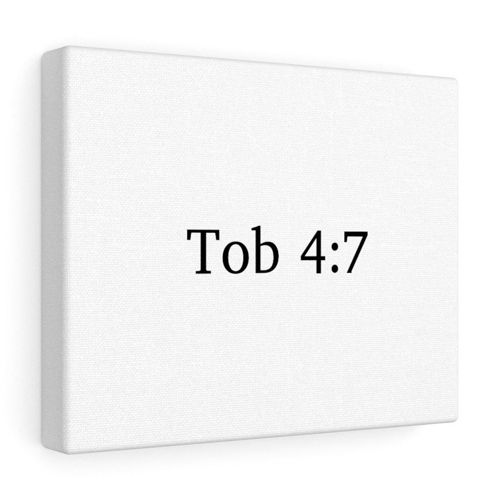 Tob 4:7 Canvas Wrap