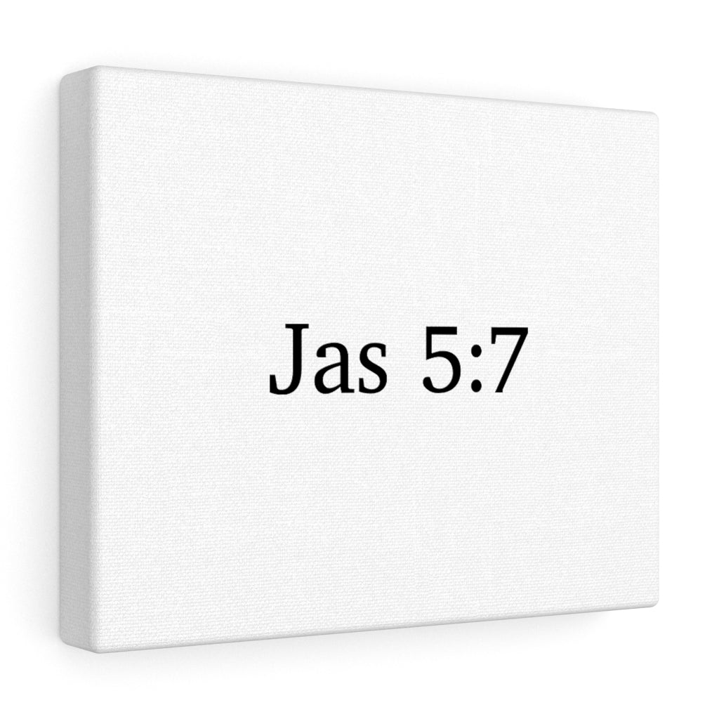 Jas 5:7 Canvas Wrap