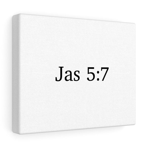 Jas 5:7 Canvas Wrap