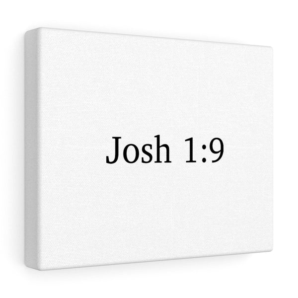 Josh 1:9 Canvas Wrap