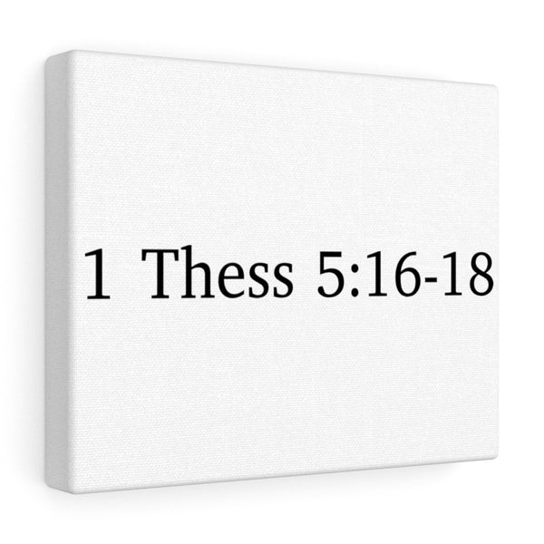 1 Thess 5:16-18 Canvas Wrap