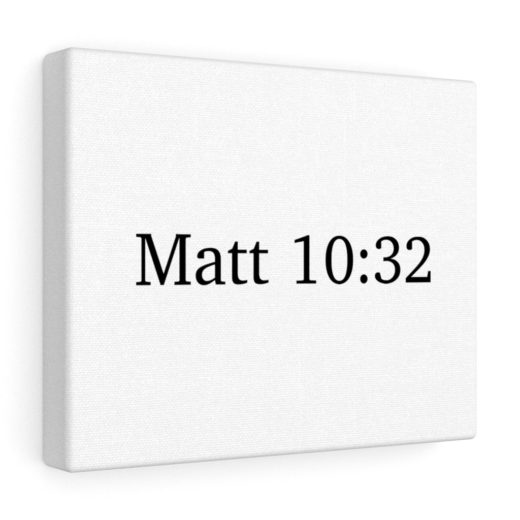 Matt 10:32 Canvas Wrap