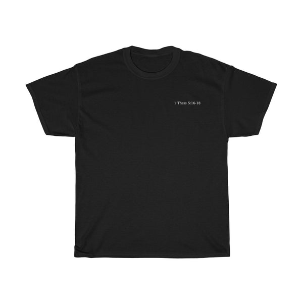 1 Thess 5:16-18 Cotton T-Shirt