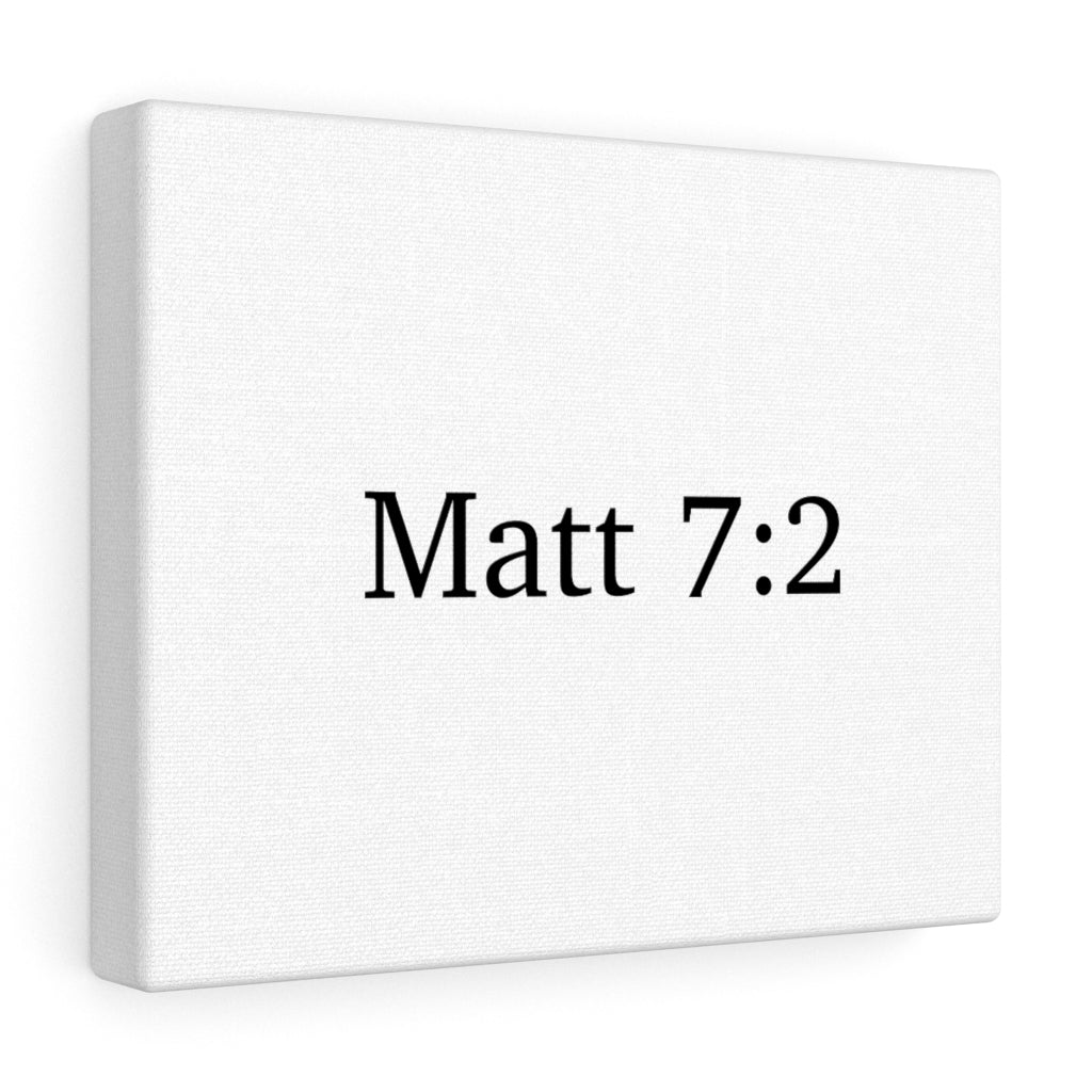 Matt 7:2 Canvas Wrap