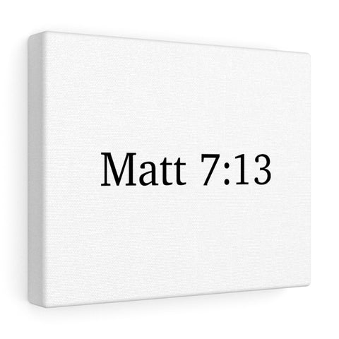 Matt 7:13 Canvas Wrap