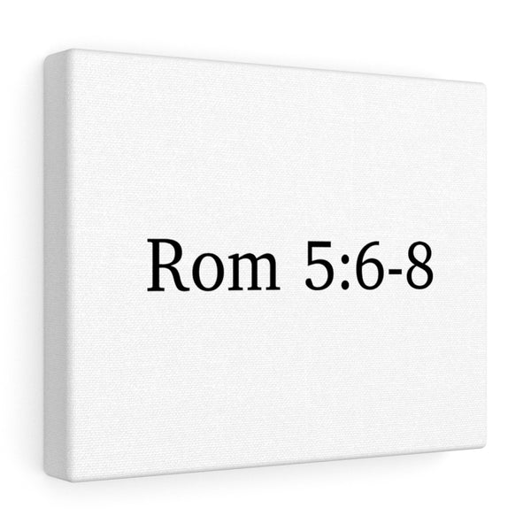 Rom 5:6-8 Canvas Wrap