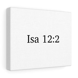 Isa 12:2 Canvas Wrap