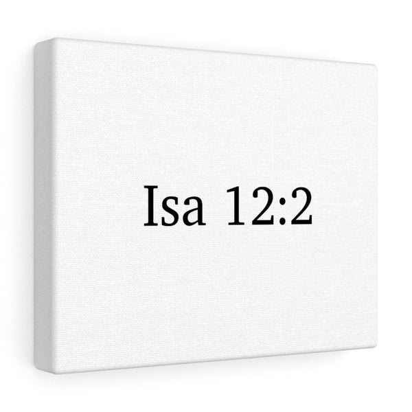 Isa 12:2 Canvas Wrap